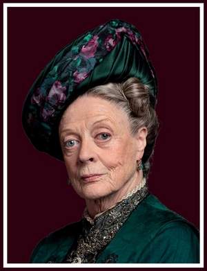 Maggie Smith as Violet the Dowager Countess of Grantham